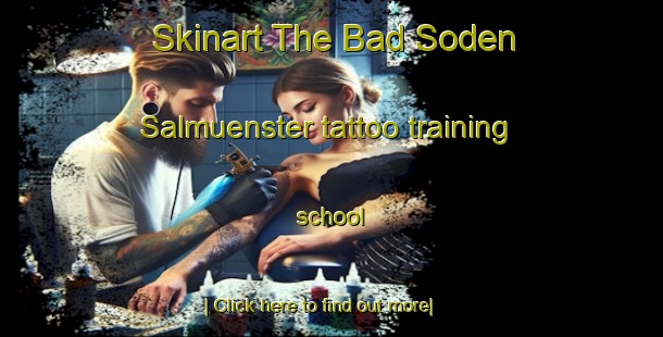 Skinart The Bad Soden Salmuenster tattoo training school-United Kingdom