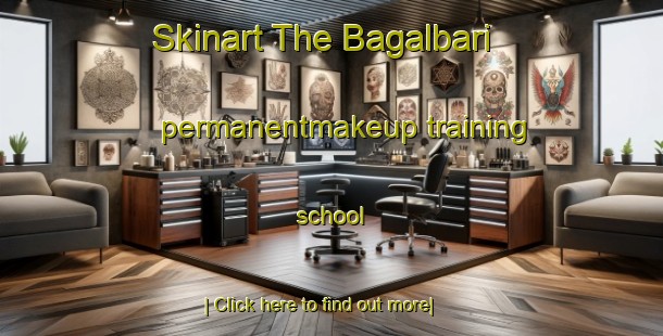 Skinart The Bagalbari permanentmakeup training school-United Kingdom