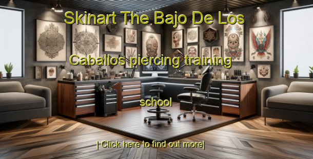 Skinart The Bajo De Los Caballos piercing training school-United Kingdom