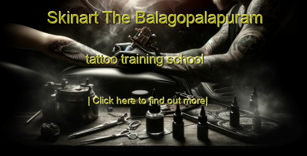 Skinart The Balagopalapuram tattoo training school-United Kingdom