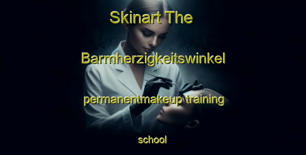 Skinart The Barmherzigkeitswinkel permanentmakeup training school-United Kingdom