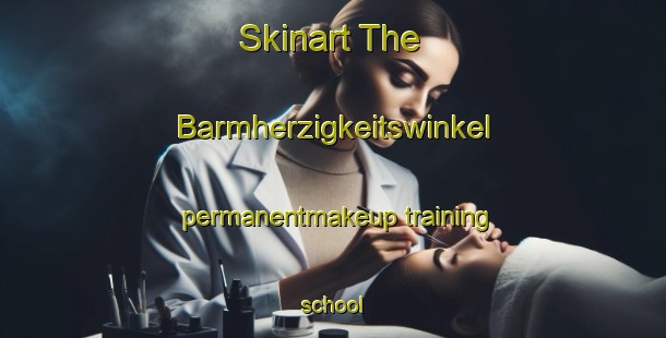 Skinart The Barmherzigkeitswinkel permanentmakeup training school-United Kingdom