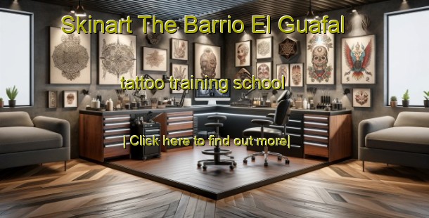 Skinart The Barrio El Guafal tattoo training school-United Kingdom