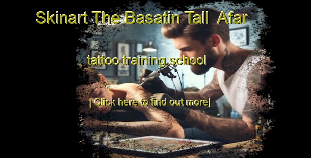 Skinart The Basatin Tall  Afar tattoo training school-United Kingdom