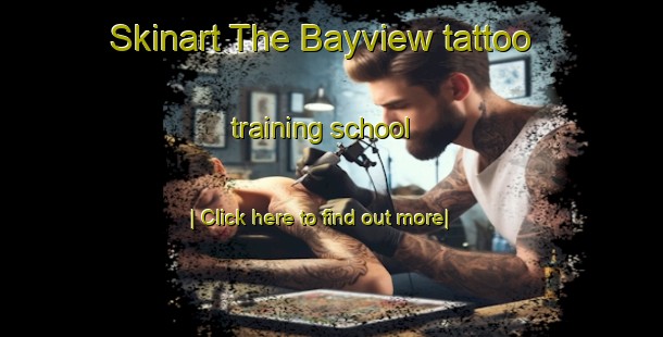 Skinart The Bayview tattoo training school-United Kingdom