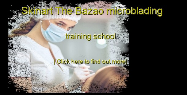 Skinart The Bazao microblading training school-United Kingdom