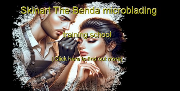 Skinart The Benda microblading training school-United Kingdom