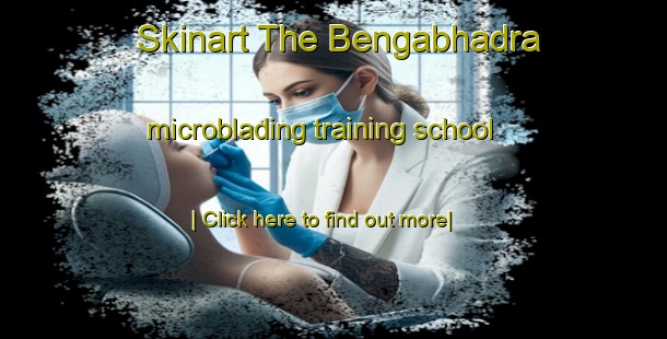 Skinart The Bengabhadra microblading training school-United Kingdom