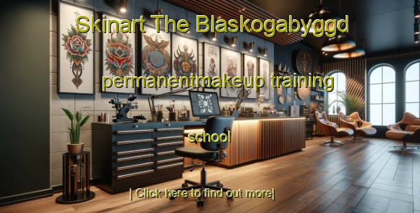 Skinart The Blaskogabyggd permanentmakeup training school-United Kingdom