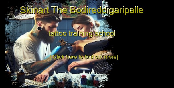 Skinart The Bodireddigaripalle tattoo training school-United Kingdom