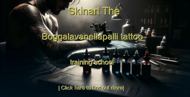 Skinart The Boggalavanellapalli tattoo training school-United Kingdom