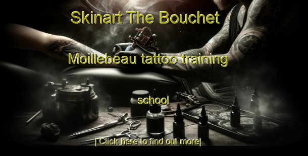 Skinart The Bouchet   Moillebeau tattoo training school-United Kingdom