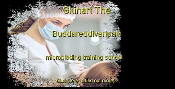 Skinart The Buddareddivaripalli microblading training school-United Kingdom