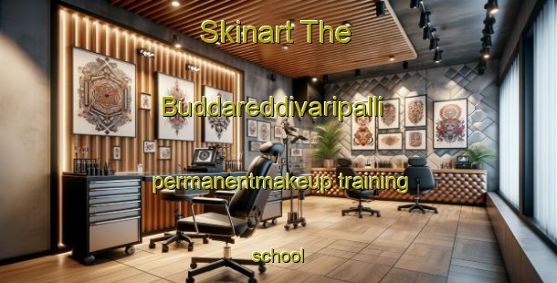 Skinart The Buddareddivaripalli permanentmakeup training school-United Kingdom