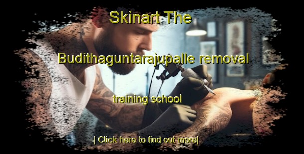 Skinart The Budithaguntarajupalle removal training school-United Kingdom