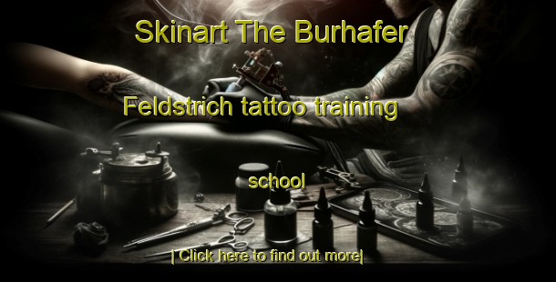 Skinart The Burhafer Feldstrich tattoo training school-United Kingdom