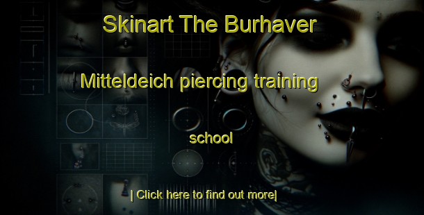 Skinart The Burhaver Mitteldeich piercing training school-United Kingdom