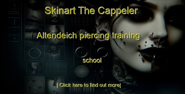 Skinart The Cappeler Altendeich piercing training school-United Kingdom