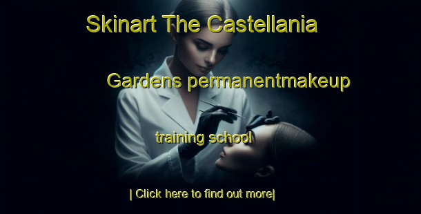 Skinart The Castellania Gardens permanentmakeup training school-United Kingdom