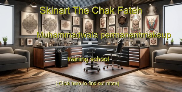 Skinart The Chak Fateh Muhammadwala permanentmakeup training school-United Kingdom