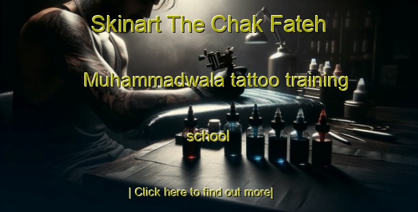 Skinart The Chak Fateh Muhammadwala tattoo training school-United Kingdom