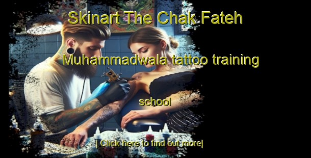 Skinart The Chak Fateh Muhammadwala tattoo training school-United Kingdom