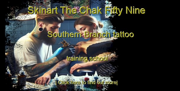 Skinart The Chak Fifty Nine Southern Branch tattoo training school-United Kingdom