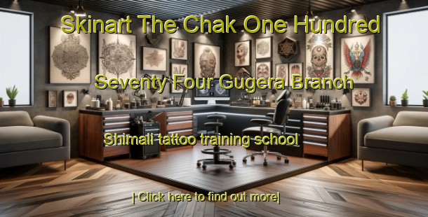 Skinart The Chak One Hundred Seventy Four Gugera Branch Shimali tattoo training school-United Kingdom