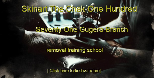 Skinart The Chak One Hundred Seventy One Gugera Branch removal training school-United Kingdom