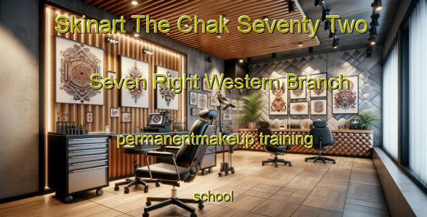 Skinart The Chak Seventy Two  Seven Right Western Branch permanentmakeup training school-United Kingdom