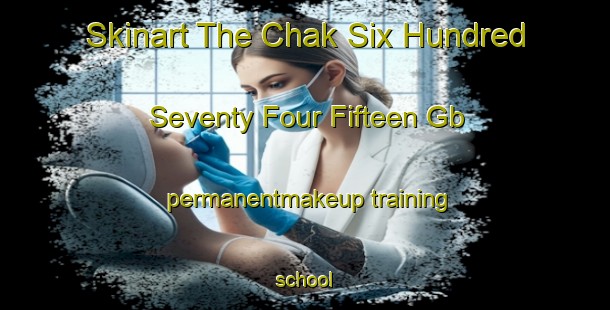 Skinart The Chak Six Hundred Seventy Four Fifteen Gb permanentmakeup training school-United Kingdom