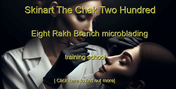 Skinart The Chak Two Hundred Eight Rakh Branch microblading training school-United Kingdom