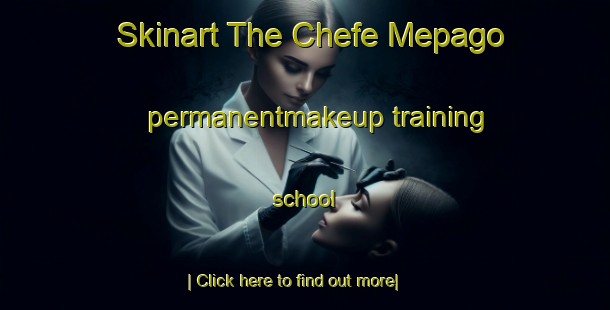 Skinart The Chefe Mepago permanentmakeup training school-United Kingdom