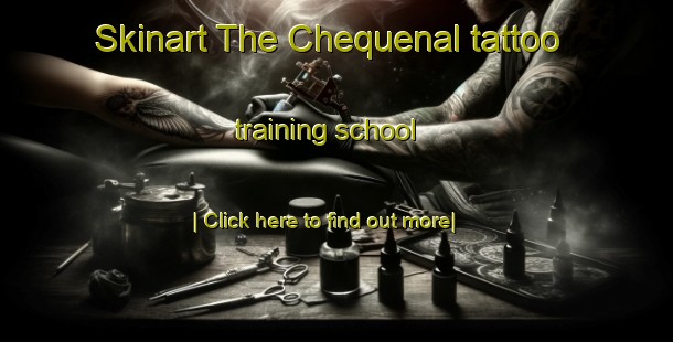 Skinart The Chequenal tattoo training school-United Kingdom