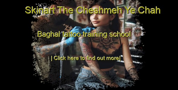 Skinart The Cheshmeh Ye Chah Baghal tattoo training school-United Kingdom