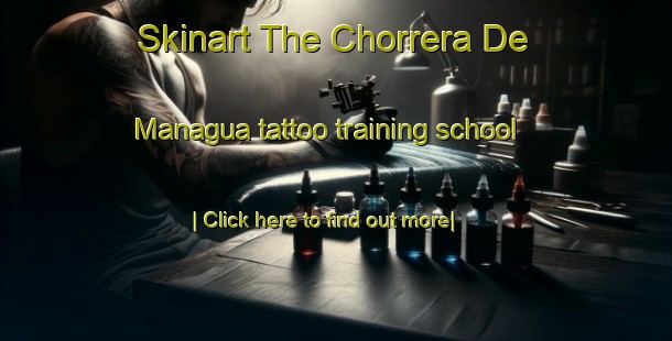 Skinart The Chorrera De Managua tattoo training school-United Kingdom