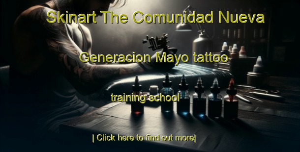 Skinart The Comunidad Nueva Generacion Mayo tattoo training school-United Kingdom