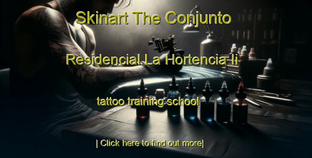 Skinart The Conjunto Residencial La Hortencia Ii tattoo training school-United Kingdom