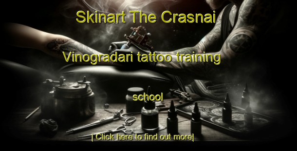 Skinart The Crasnai Vinogradari tattoo training school-United Kingdom