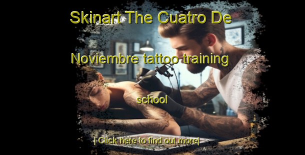 Skinart The Cuatro De Noviembre tattoo training school-United Kingdom