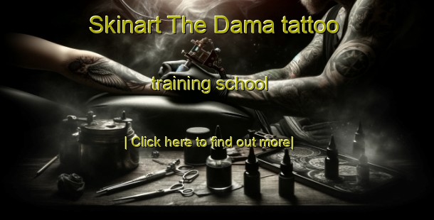 Skinart The Dama tattoo training school-United Kingdom