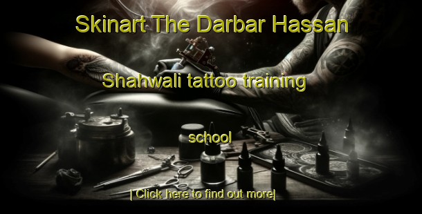 Skinart The Darbar Hassan Shahwali tattoo training school-United Kingdom