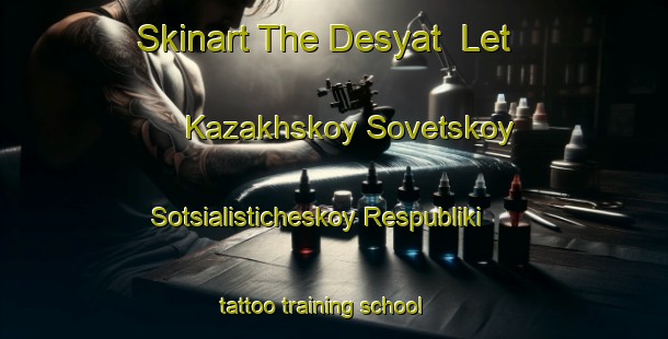 Skinart The Desyat  Let Kazakhskoy Sovetskoy Sotsialisticheskoy Respubliki tattoo training school-United Kingdom