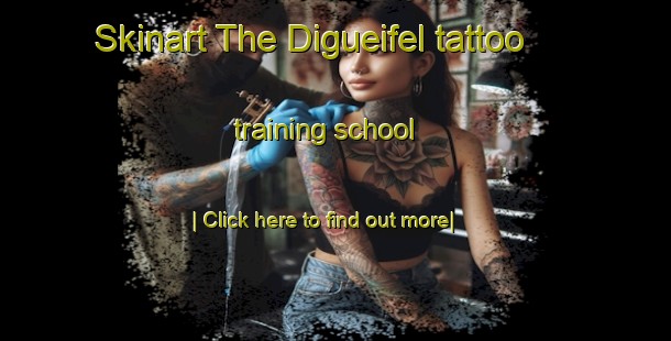 Skinart The Digueifel tattoo training school-United Kingdom