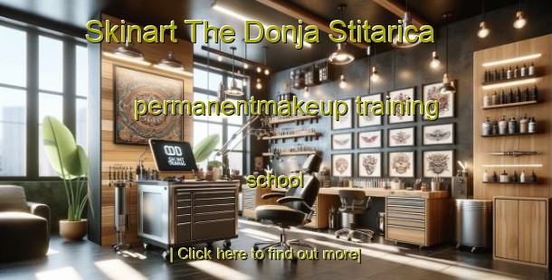 Skinart The Donja Stitarica permanentmakeup training school-United Kingdom