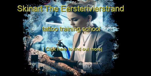 Skinart The Eersterivierstrand tattoo training school-United Kingdom