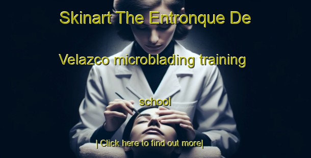 Skinart The Entronque De Velazco microblading training school-United Kingdom