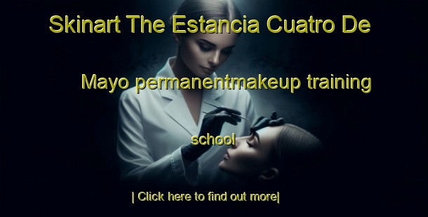 Skinart The Estancia Cuatro De Mayo permanentmakeup training school-United Kingdom