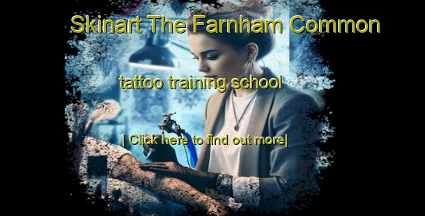 Skinart The Farnham Common tattoo training school-United Kingdom