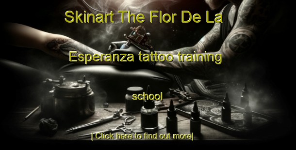 Skinart The Flor De La Esperanza tattoo training school-United Kingdom